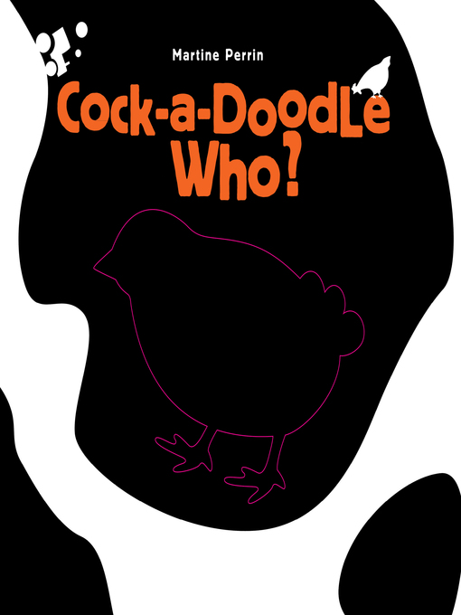 Title details for Cock-a-Doodle Who? by Martine Perrin - Available